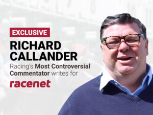 Richard Callander writes for Racenet weekly.