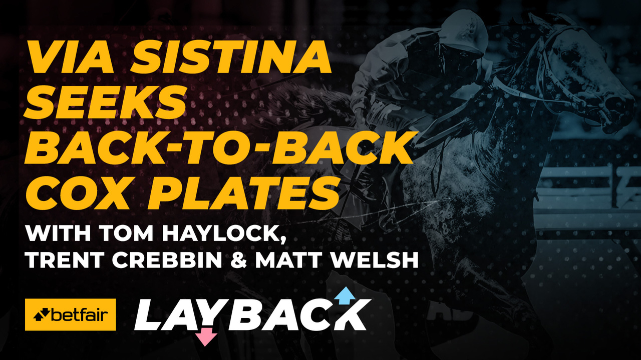 Lay Back with Betfair| Via Sistina seeks back-to-back Cox Plates - Punters